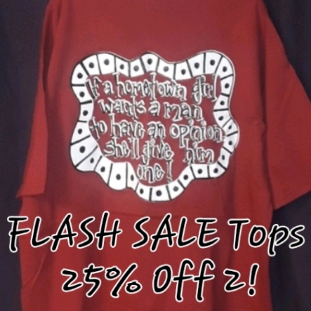 ** Graphic Tee, "If a Hometown Girl Wants a Man...